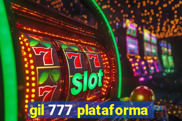 gil 777 plataforma